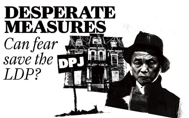The LDP opts for fear